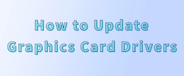 update-graphics-card-driver