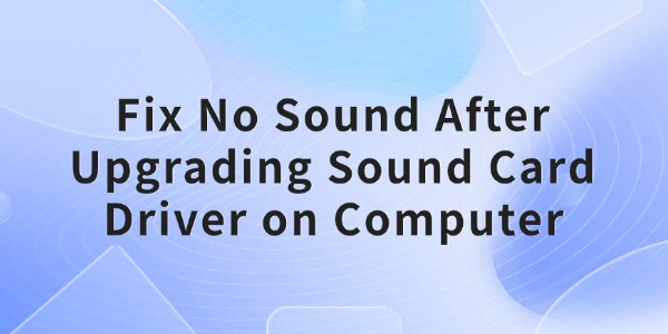 fix-no-sound-after-upgrading-sound-card-driver-on-computer