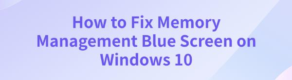 fix-memory-management-blue-screen