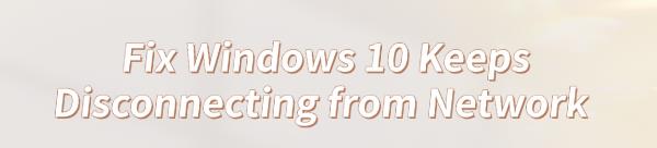 fix-network-keeps-disconnecting