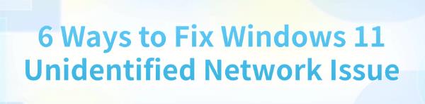 fix-windows-11-unidentified-network
