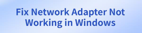 windows-network-adapter-not-working