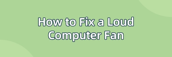 fix-a-loud-computer-fan