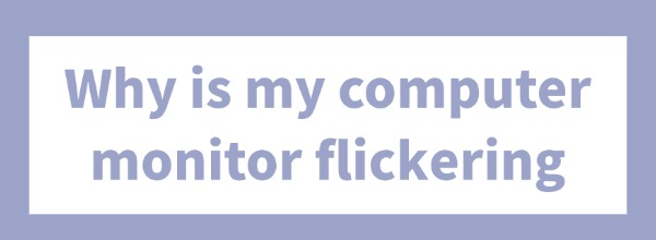 fix-monitor-flickering-or-ghosting-issues