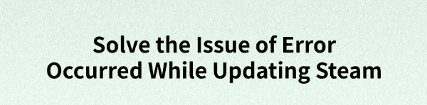 solve-error-occurred-while-updating-steam