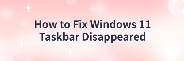 fix-windows-11-taskbar-disappears