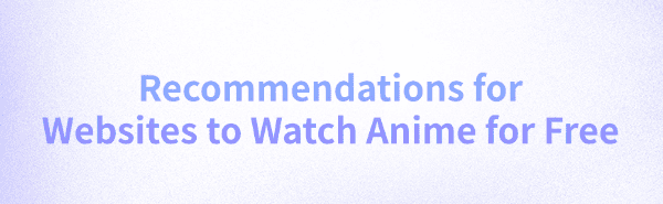 websites-to-watch-anime-for-free