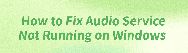 fix-audio-service-not-running