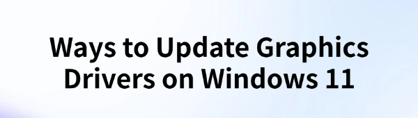 update-graphics-drivers-on-windows-11
