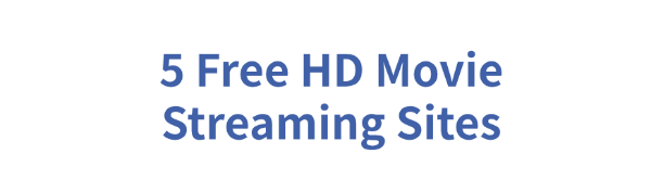5-free-hd-movie-streaming-sites