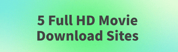 5-full-hd-movie-download-sites