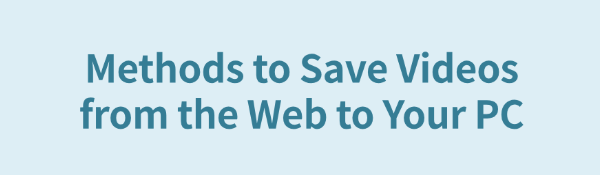 save-videos-from-the-web-to-your-pc