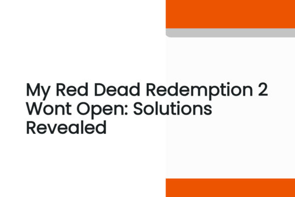 my red dead redemption 2 wont open