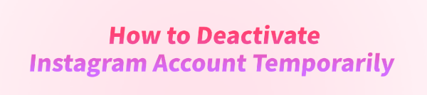 how-to-deactivate-instagram-account