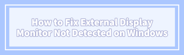 external-display-monitor-not-detected external-display-monitor-not-detected