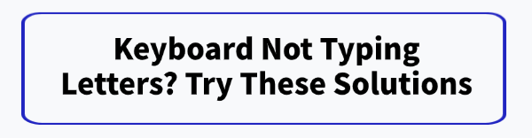 keyboard-not-typing-letters