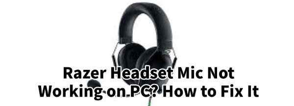 razer-headset-mic-not-working razer-headset-mic-not-working