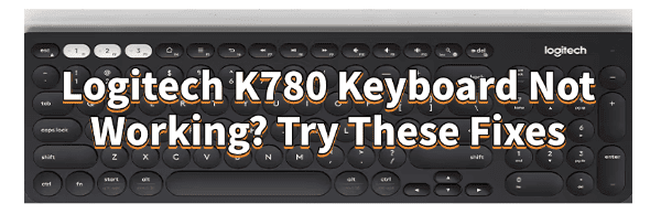 logitech-k780-keyboard-not-working