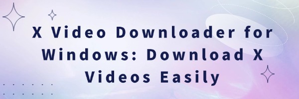 x-video-downloader-for-window
