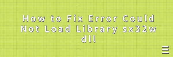 fix-error-could-not-load-library-sx32wdll