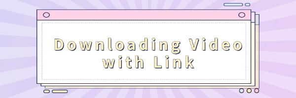 downloading-video-with-link