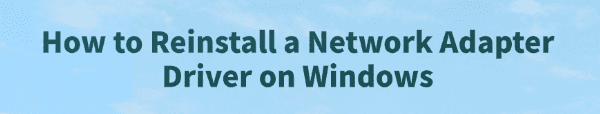 how-to-reinstall-a-network-adapter how-to-reinstall-a-network-adapter