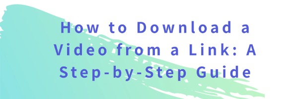 download-a-video-from-a-link