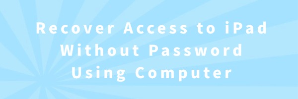 recover-access-ipad-without-password