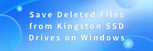 save-deleted-files-kingston-ssd