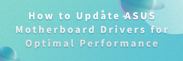 update-asus-motherboard-drivers