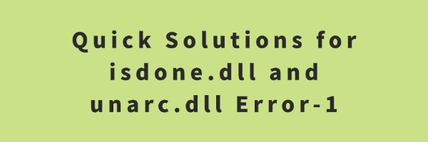 isdone-dll-and-unarc-dll-error-1