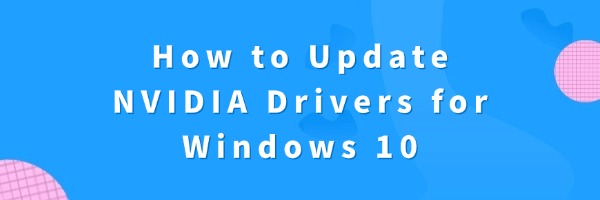 how-update-nvidia-drivers-windows-10