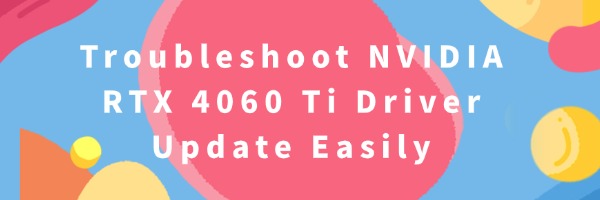 nvidia-rtx-4060-ti-driver-update