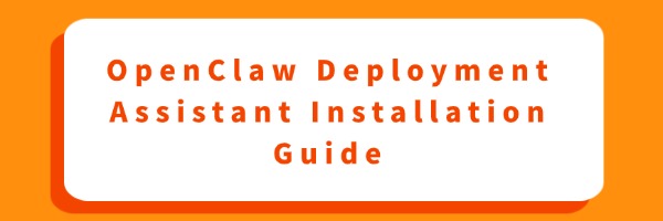 openclaw-deployment-assistant-installation