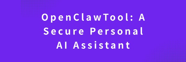 openclawtool-a-secure-personal-ai-assistant