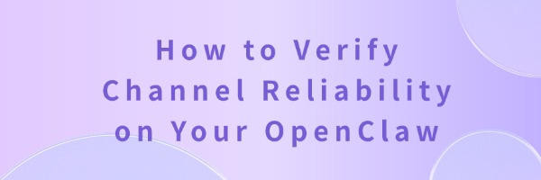 verify-channel-reliability-openclaw